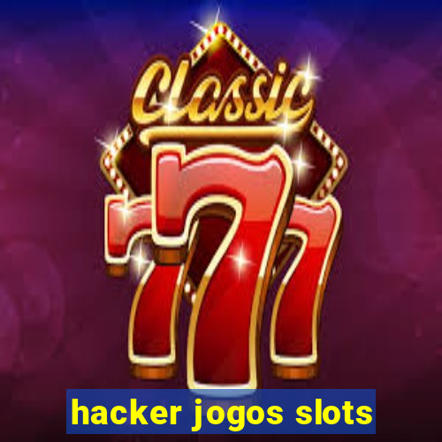 hacker jogos slots